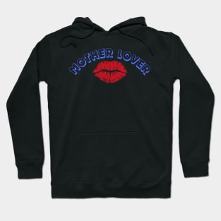 Mother Lover Hoodie